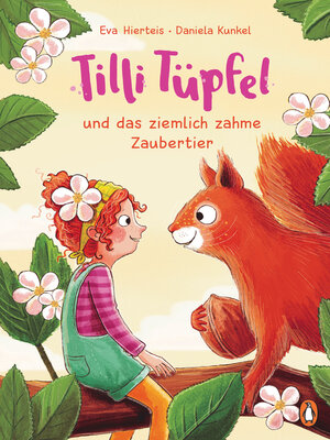 cover image of Tilli Tüpfel und das ziemlich zahme Zaubertier